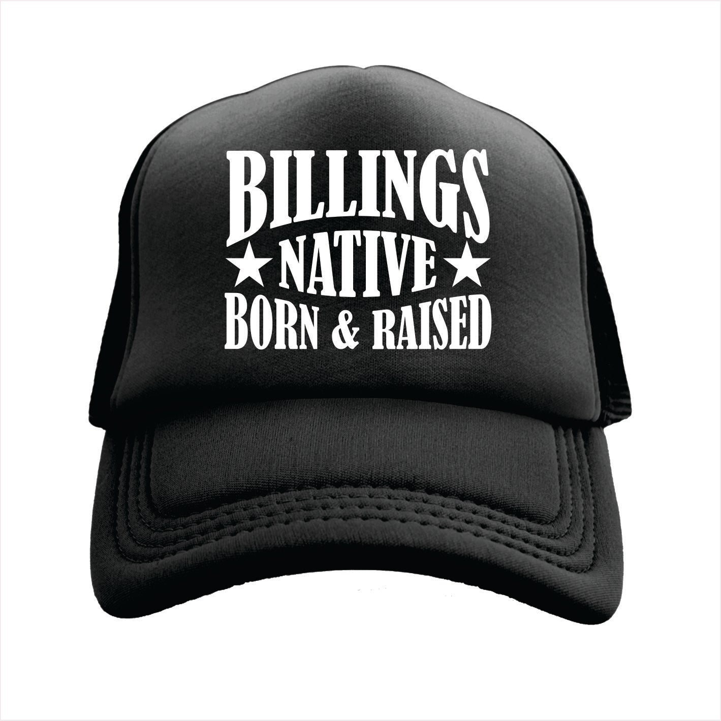 Black cap with 'Billings Native Born & Raised' text on a white background