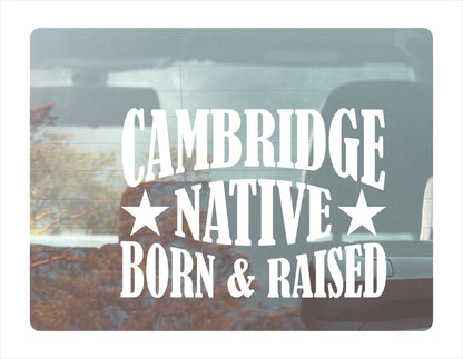 Cambridge Native Born Raised Massachusetts City USA White Decal 