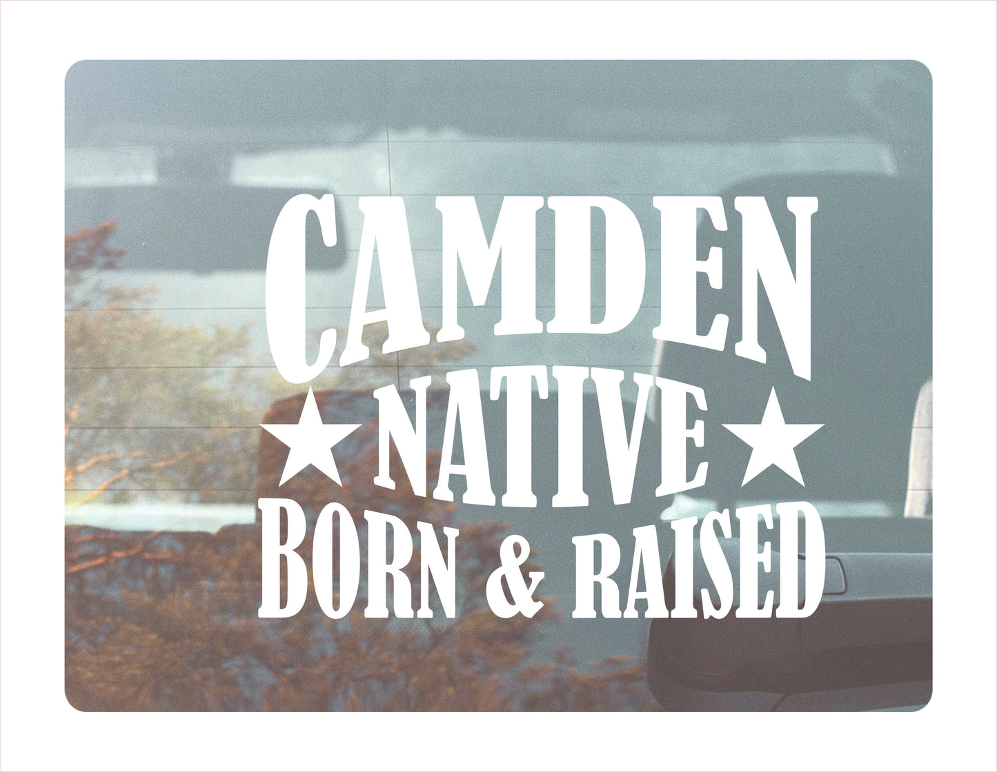 Camden Native Born Raised New Jersey City USA White Decal 