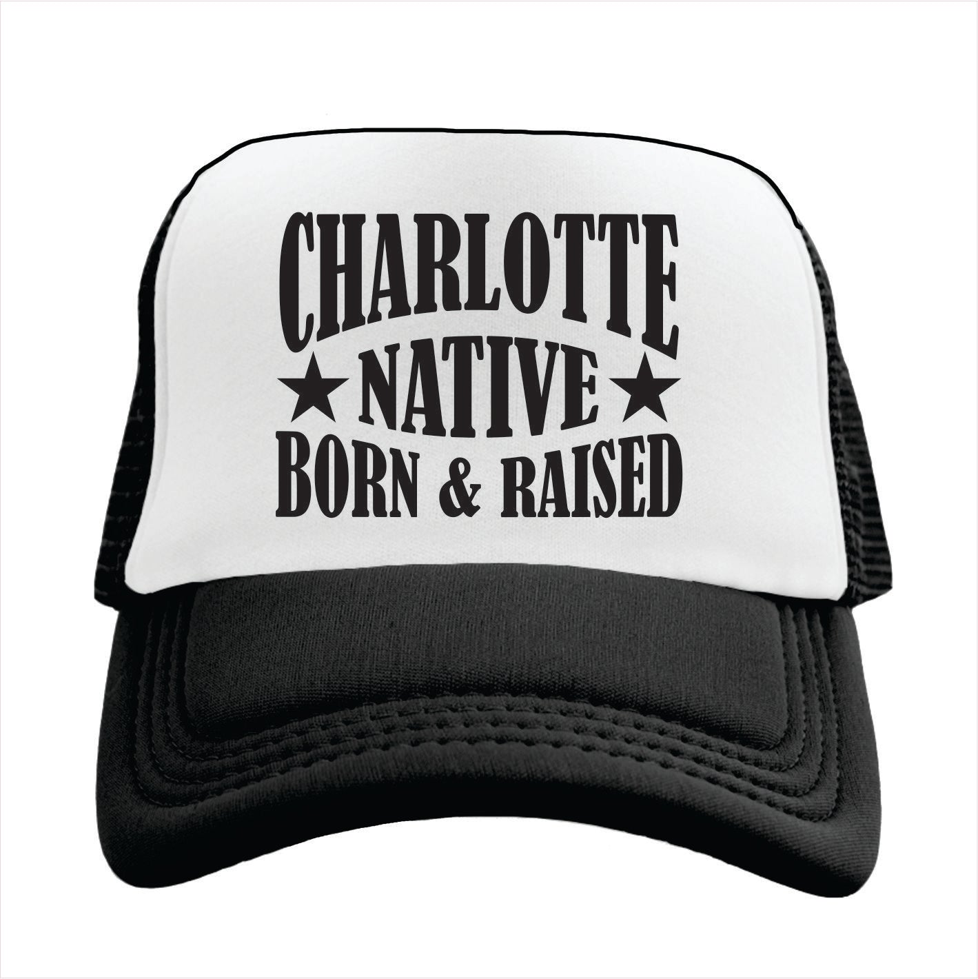Black and white trucker hat with 'Charlotte Native Born & Raised' text on a white background