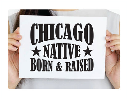 Chicago native born raised Illinois city usa black decal sticker