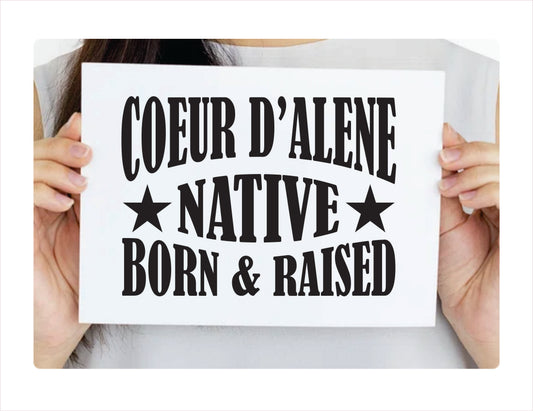 Coeur d’Alene native born raised Idaho city usa black decal sticker