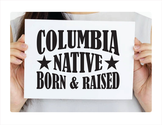 Columbia Native Born Raised Missouri City USA Black Decal