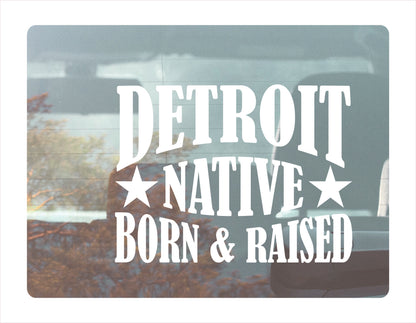 Detroit Native Born Raised Michigan City USA White Decal