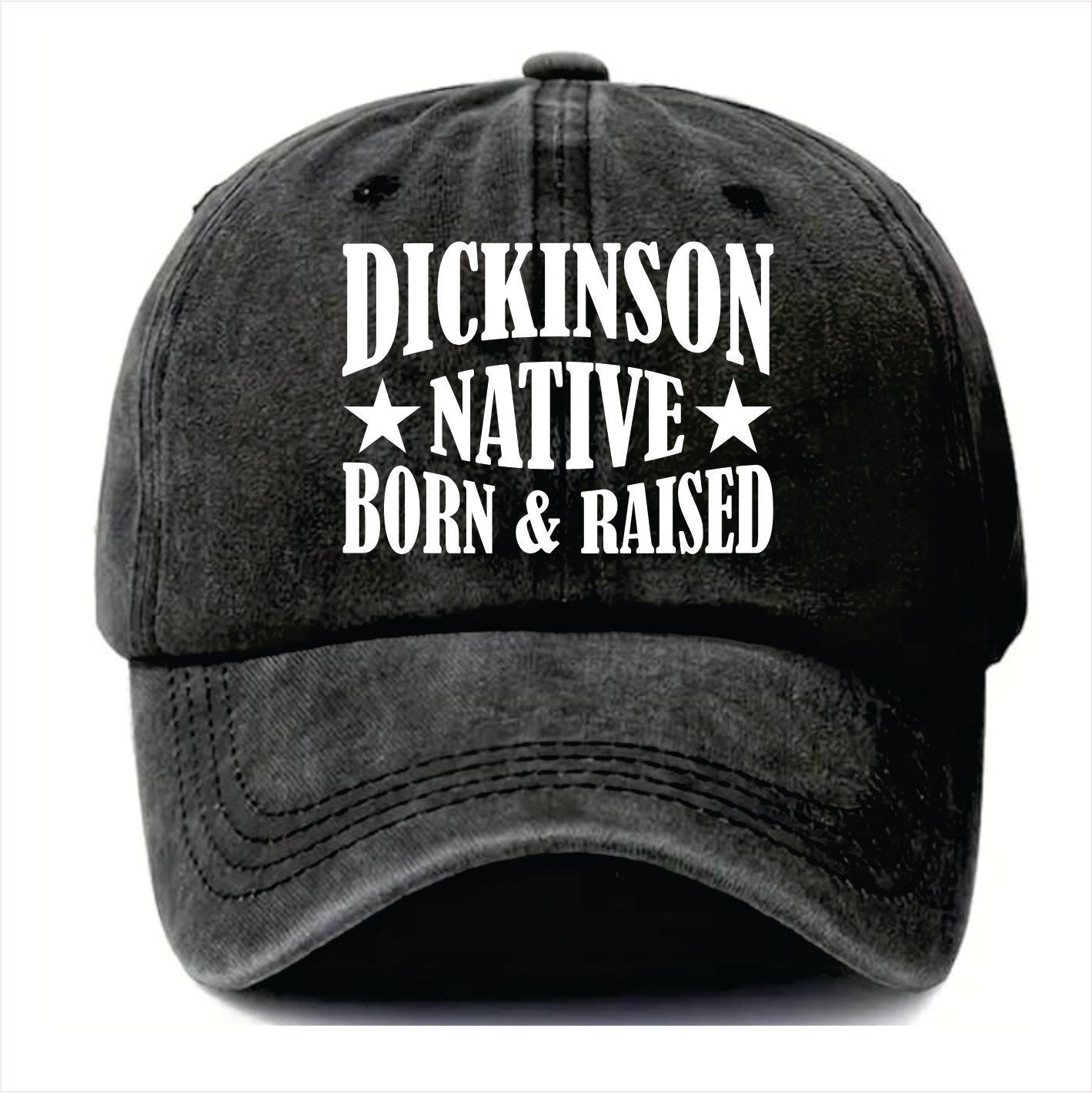 Black cap with 'Dickinson Native Born & Raised' text on a white background