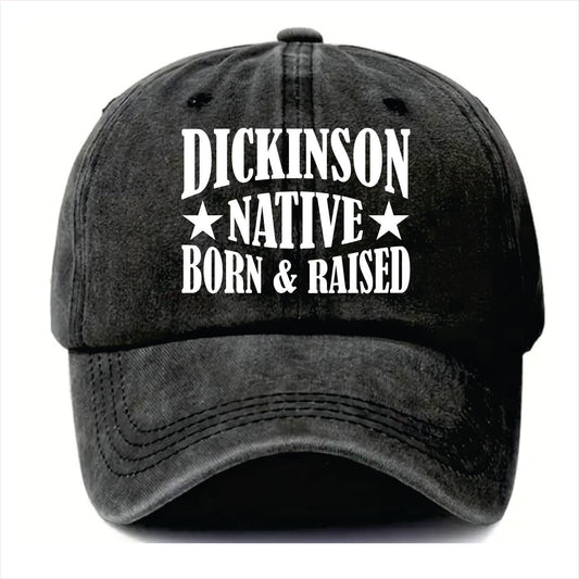 Black cap with 'Dickinson Native Born & Raised' text on a white background