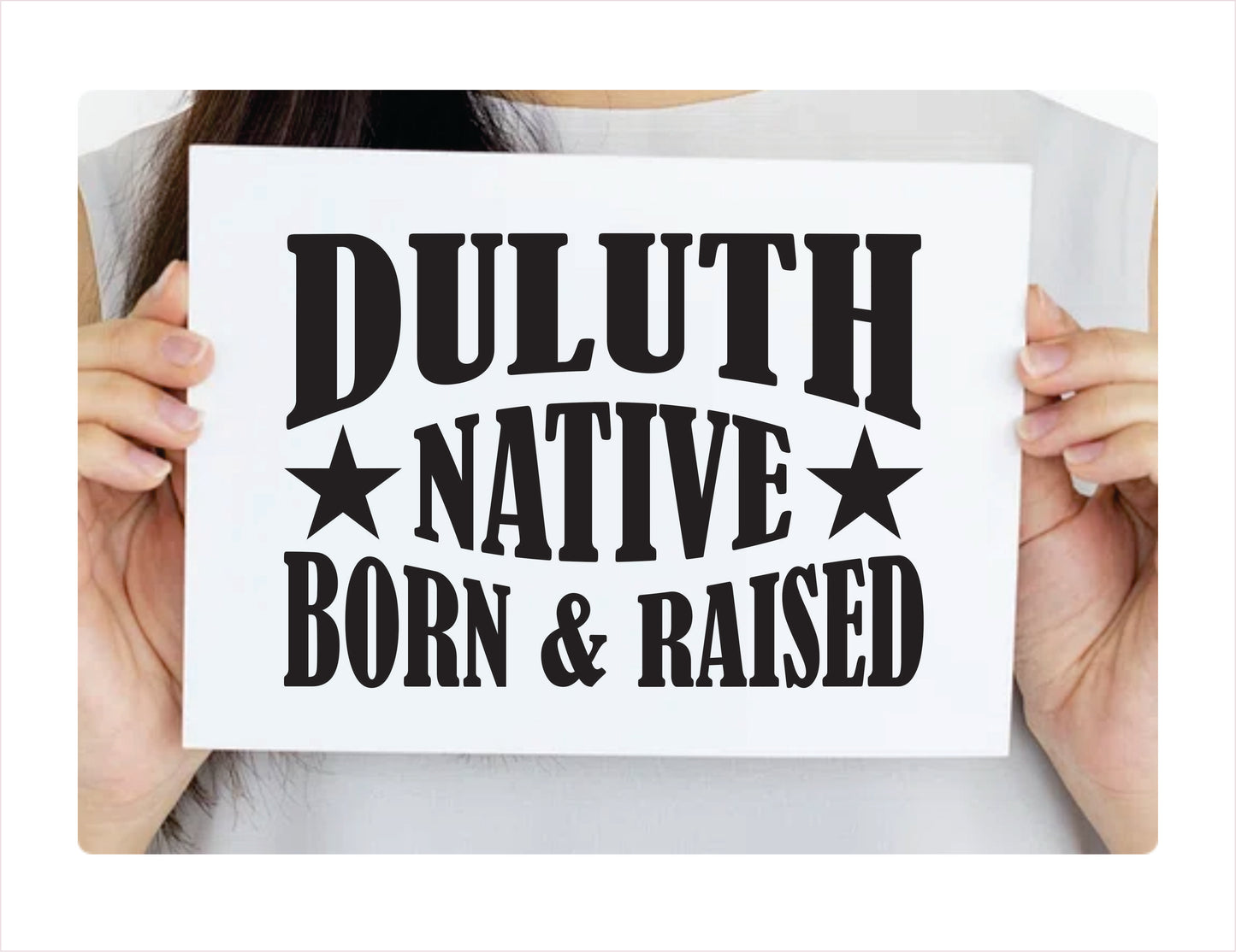 Duluth Native Born Raised Minnesota City USA Black Decal