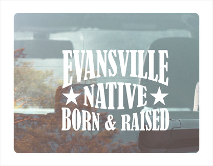 Evansville native born raised Indiana city usa white decal sticker