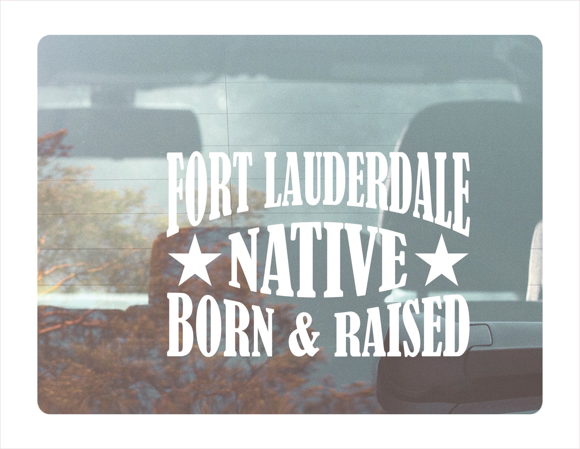 Fort Lauderdale native born raised Florida city Usa white decal sticker