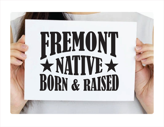 Fremont California native born raised city Usa black decal sticker