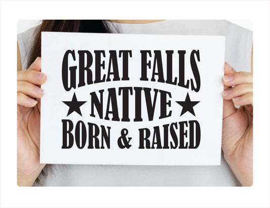 Great Falls Native Born Raised Nebraska City USA Black Decal