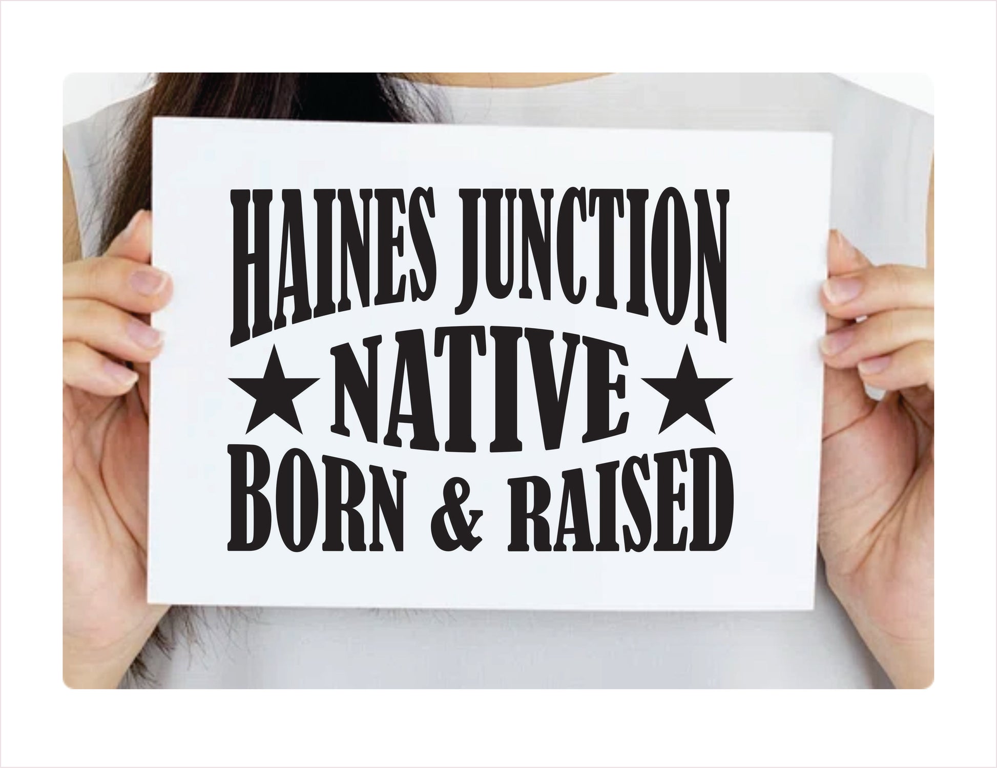 Haines Junction Native Born Raised Yukon Canada Black Decal Sticker