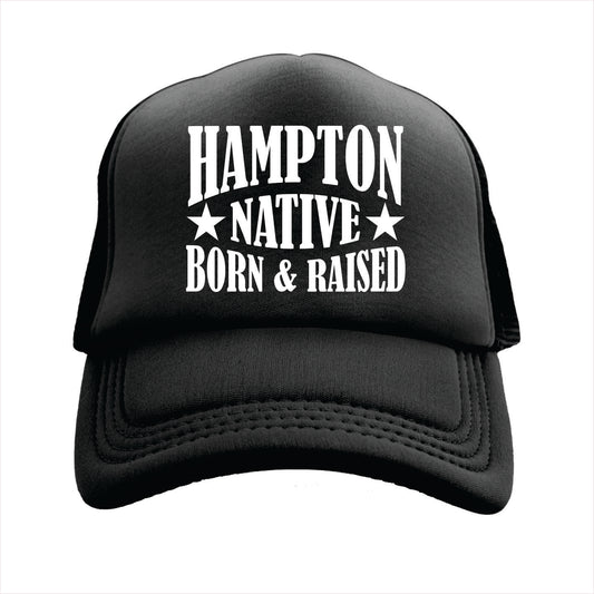 Black cap with 'Hampton Native Born & Raised' text on a white background