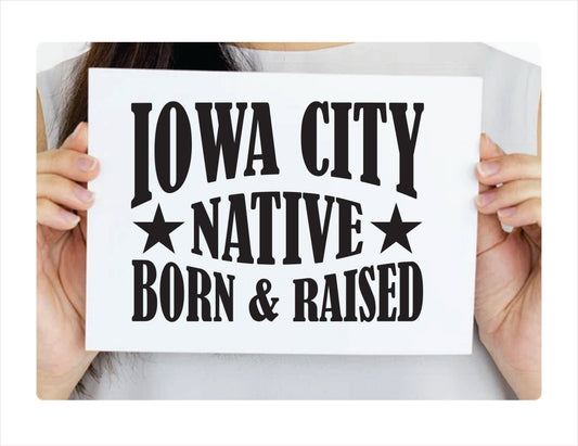Iowa City native born raised  Iowa city Usa black decal sticker