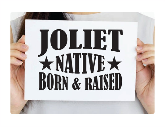 Joliet native born raised Illinois city Usa black decal sticker 