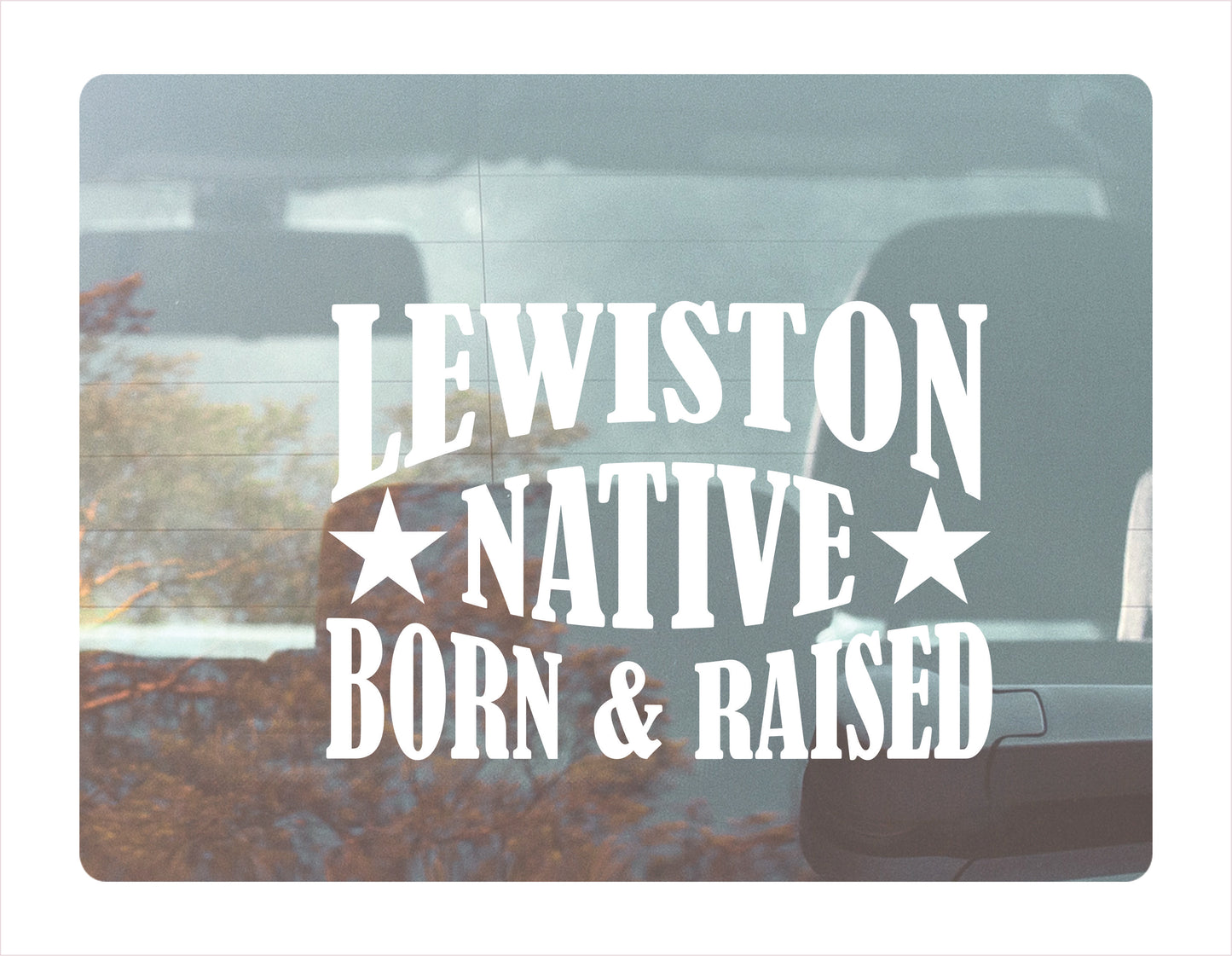 Lewiston native born raised Idaho city Usa white decal sticker