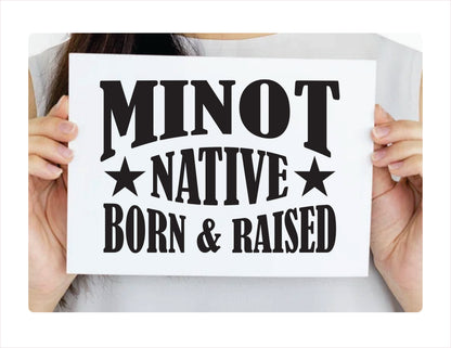 Minot native born raised North Dakota city Usa black decal sticker 