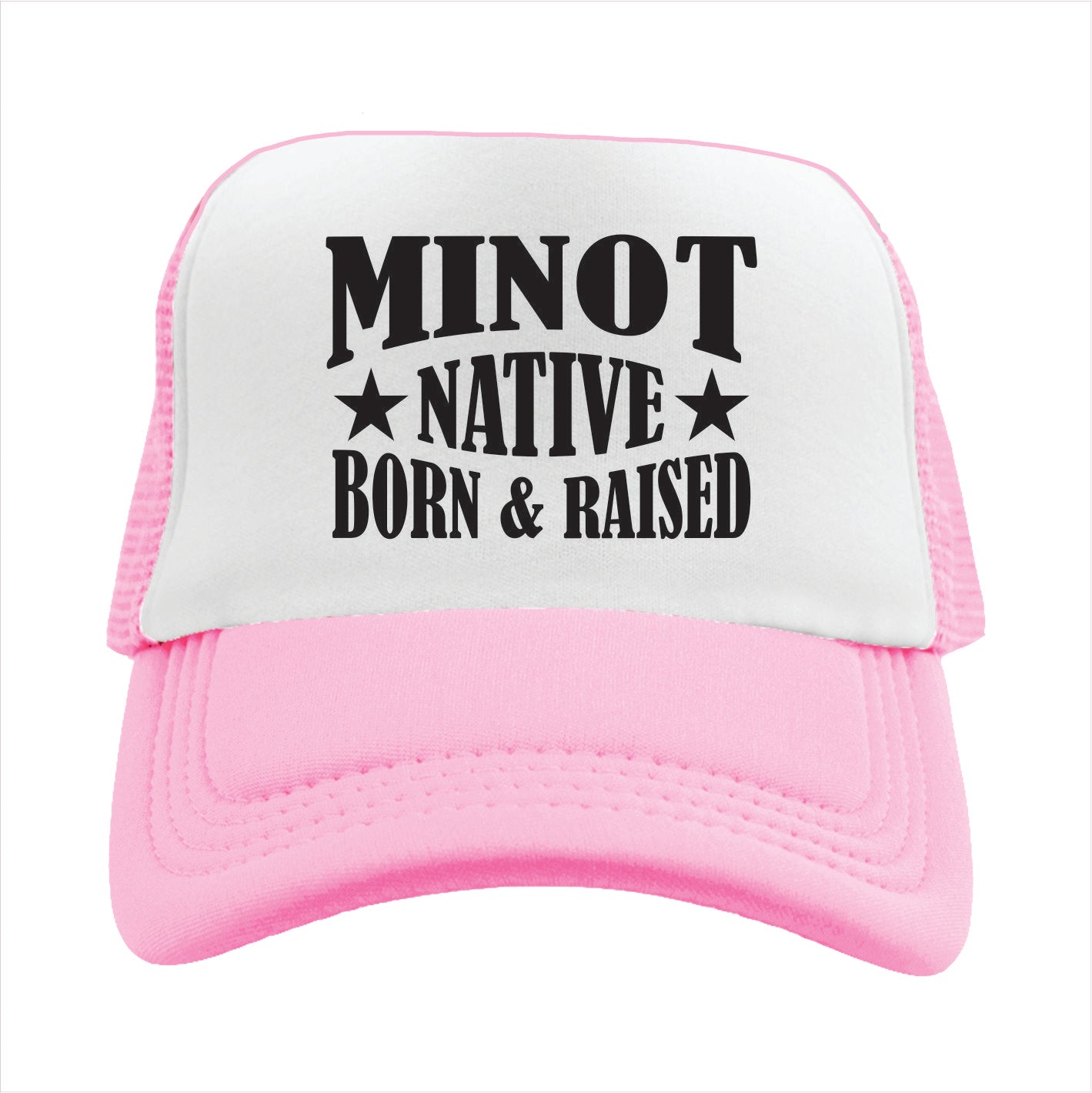 Pink and white cap with 'MINOT NATIVE BORN & RAISED' text on a white background