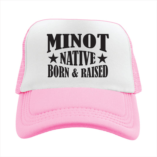 Pink and white cap with 'MINOT NATIVE BORN & RAISED' text on a white background