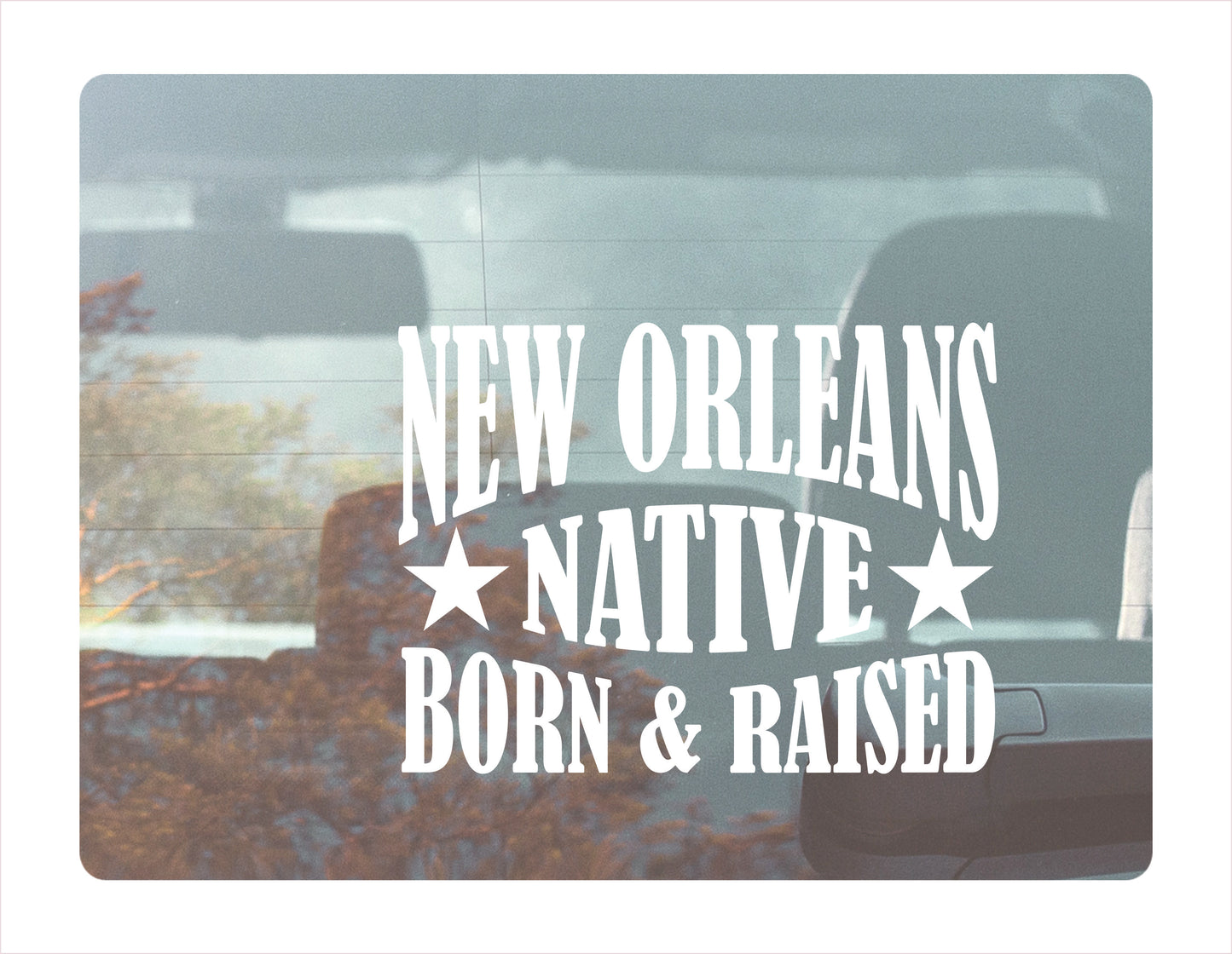 New Orleans native born raised Louisiana city Usa white decal sticker