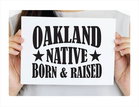 Oakland native born raised California city Usa black decal sticker