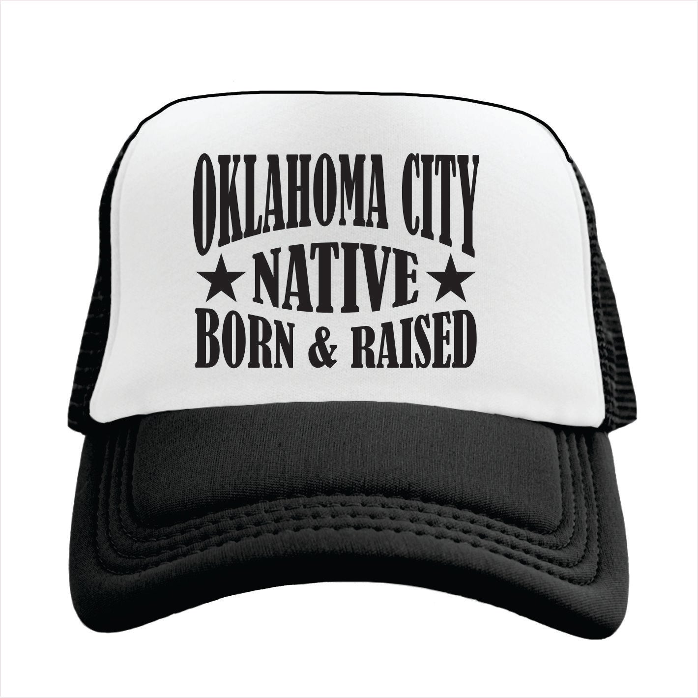 Black and white trucker hat with 'Oklahoma City Native Born & Raised' text