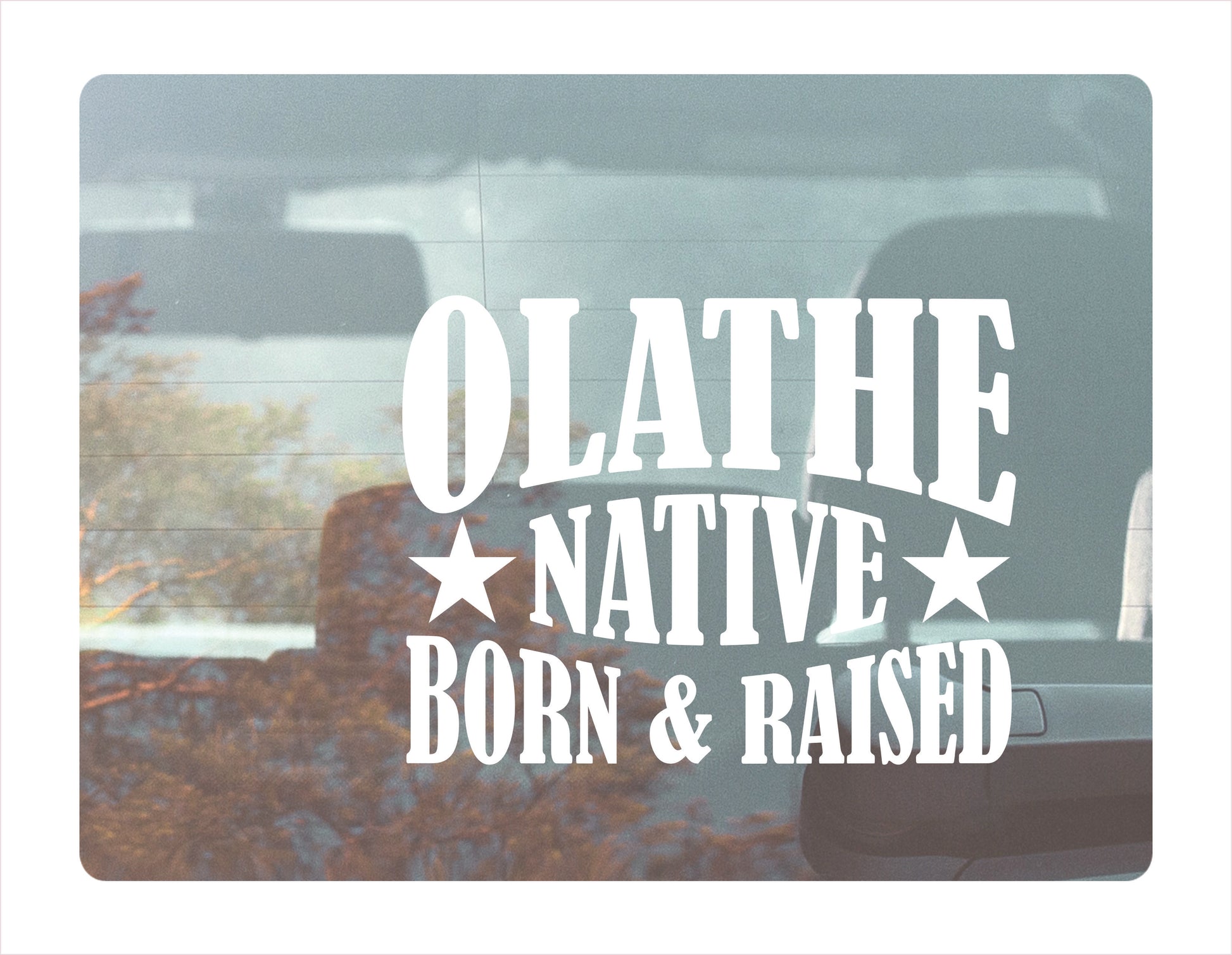 Olathe native born raised Kansas city Usa white decal sticker