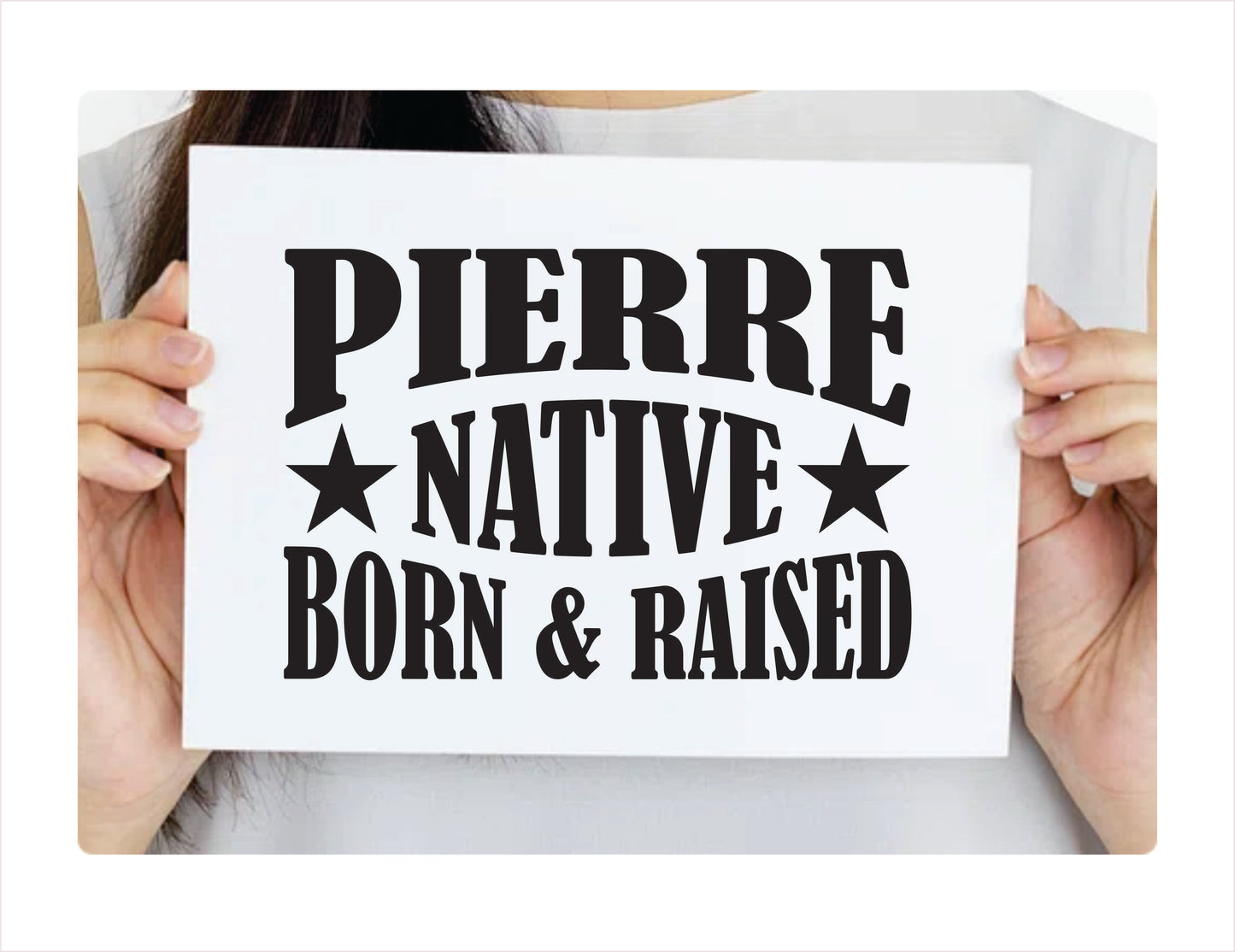 Pierre native born raised South Dakota city Usa black decal sticker