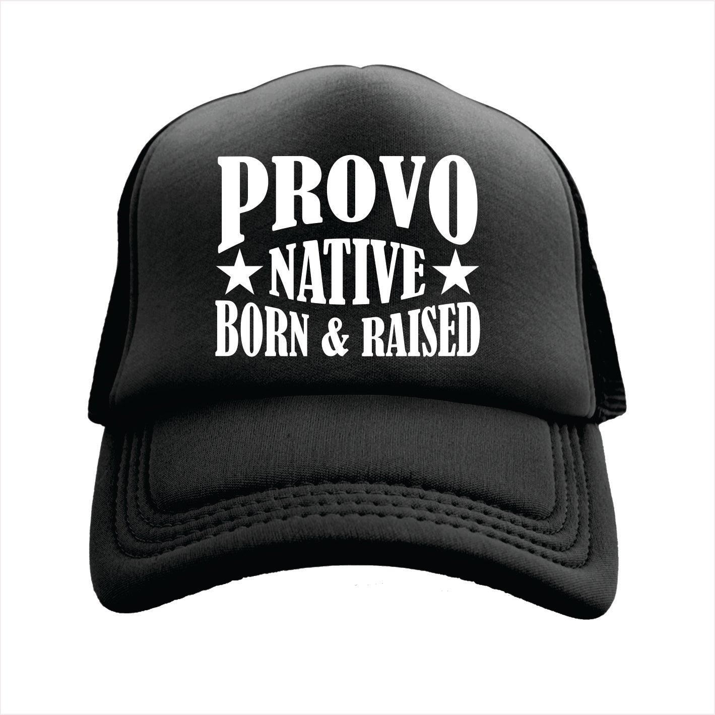 Black cap with 'Provo Native Born & Raised' text on a white background