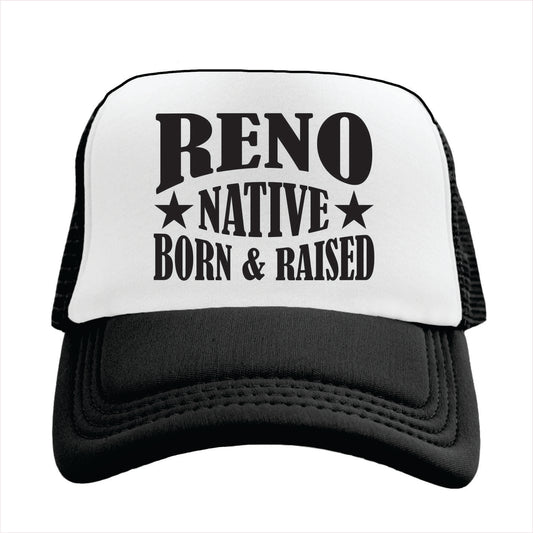 Trucker hat with 'RENO NATIVE BORN & RAISED' text on a white background