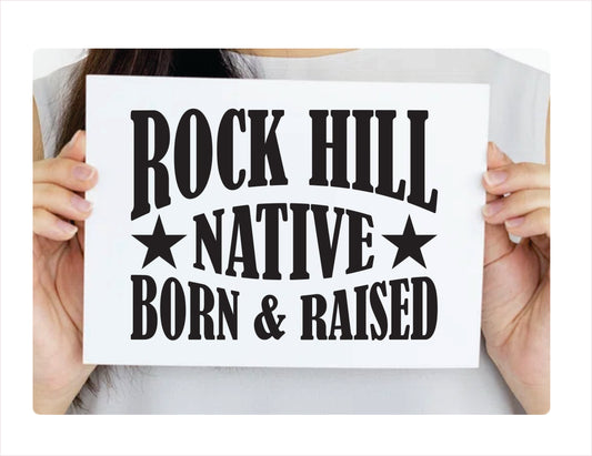 Rock Hill native born raised South Carolina city usa black decal 