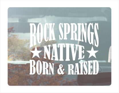 Rock Springs native born raised Wyoming city usa white decal