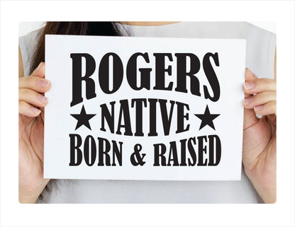 Rogers native born raised Arkansas city Usa black decal sticker