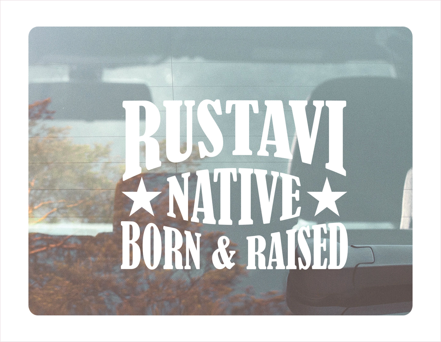 Rustavi native born raised Georgia city Usa white decal sticker