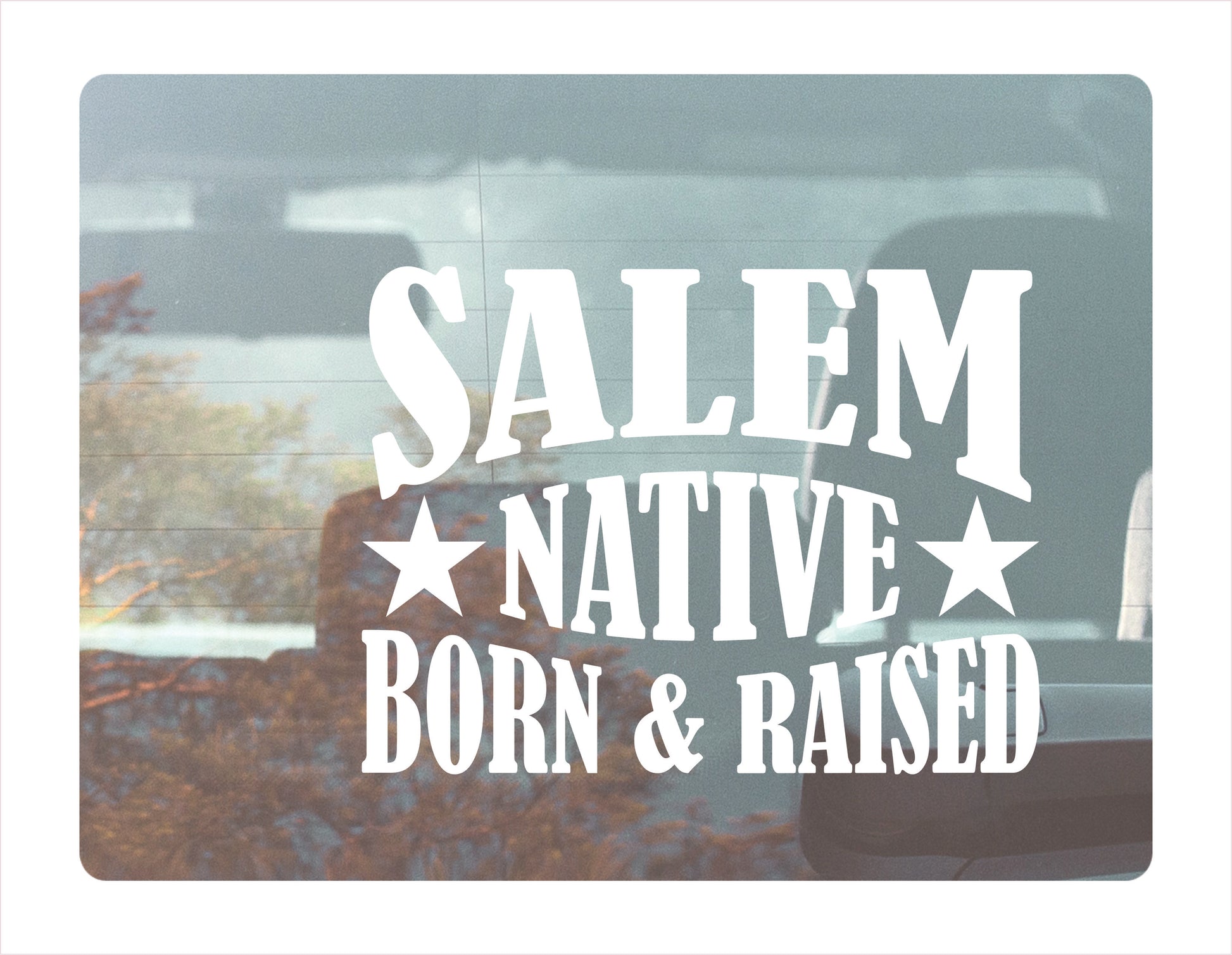 Salem native born raised Oregon city usa white decal