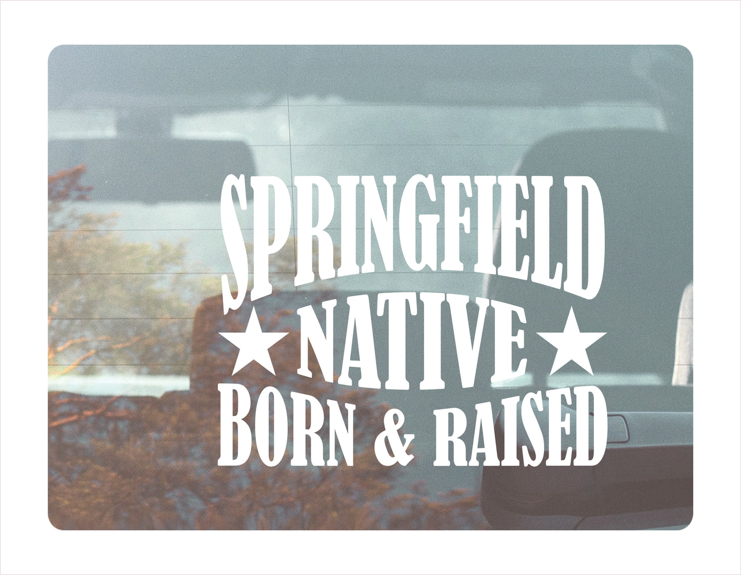 Springfield native born raised Oregon city usa white decal