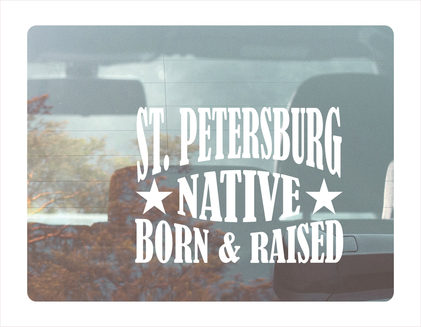 St. Petersburg native born raised Florida city Usa white decal sticker