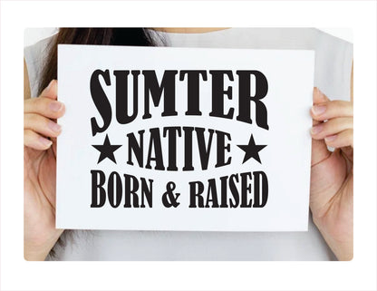 Sumter native born raised South Carolina city Usa black decal sticker