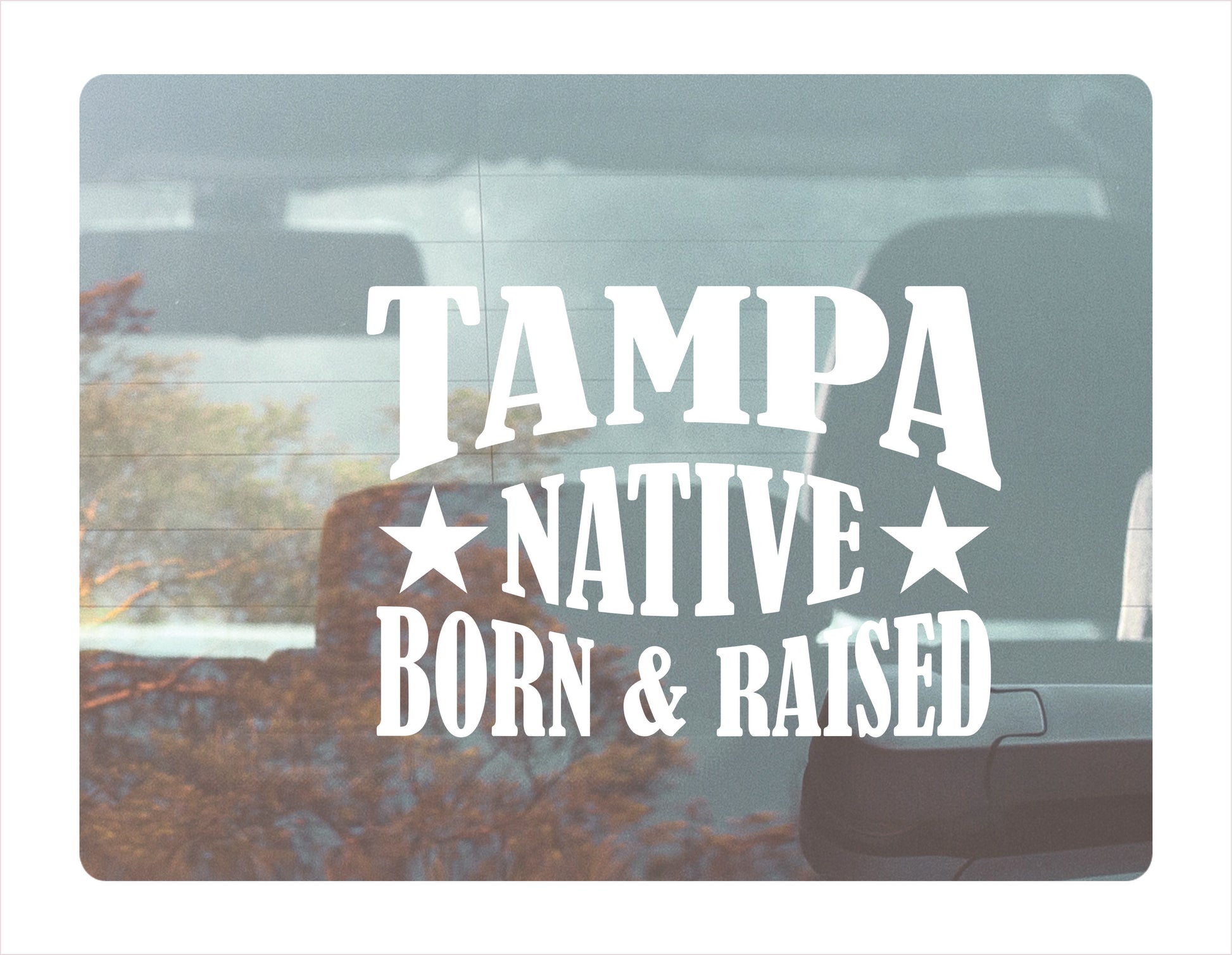 Tampa native born raised Florida city Usa white decal sticker