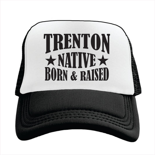 Trucker hat with 'Trenton Native Born & Raised' text on a white background