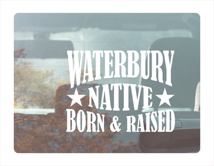 Waterbury native born raised Connecticut city Usa white decal sticker