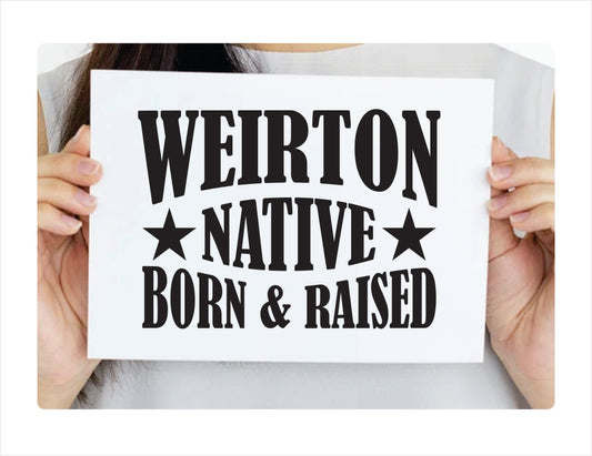 Weirton native born raised West Virginia city usa black decal