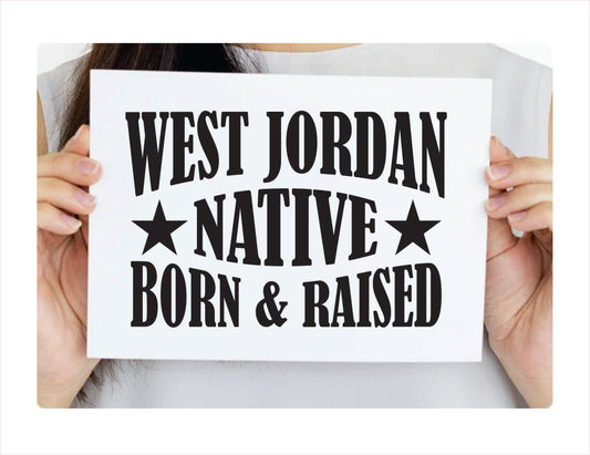 West Jordan native born raised Utah city usa black decal