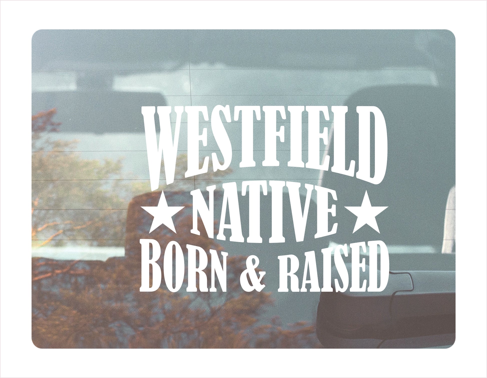 Westfield native born raised Indiana city Usa white decal sticker 