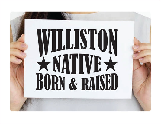 Williston City native born raised North Dakota city usa black decal