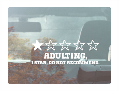 Adulting 1 star, do not recommend White Vinyl Decal Sticker