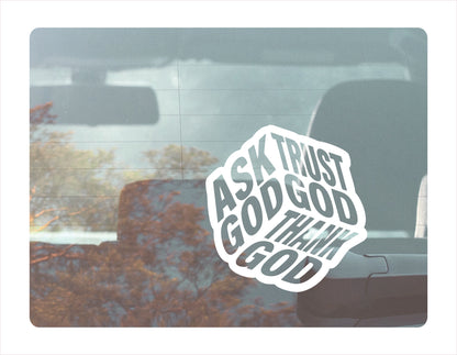 Ask god trust god thank god white decal sticker 