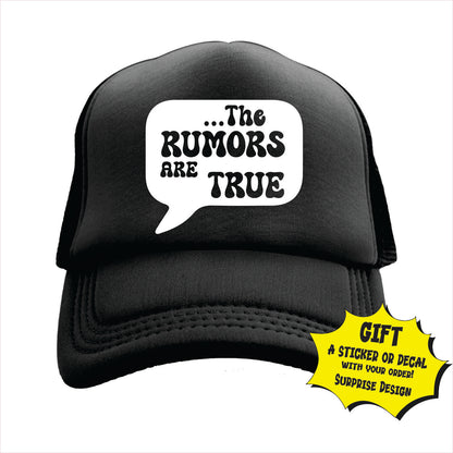 The rumors are true Trucker Hat Cap