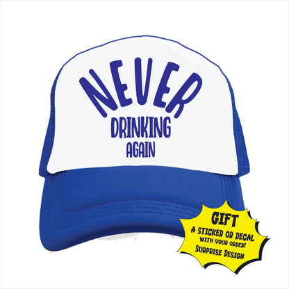 Never Drinking Again Trucker Hat Cap