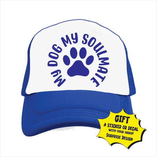 My Dog My Soulmate Trucker Hat Cap